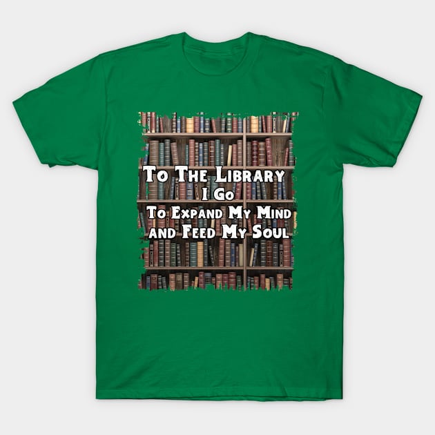 To The Library I Go T-Shirt by DavidIWilliams